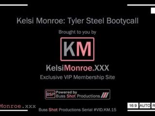 Km.15 kelsi & tyler เหล็ก bootycall kelsimonroe.xxx preview